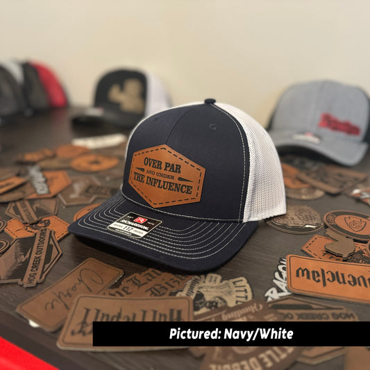 Over Par and Under The Influence Leather Patch Hat